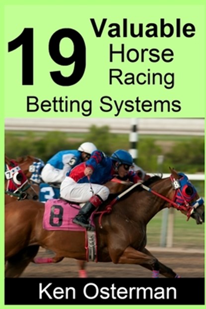 19 Valuable Horse Racing Betting Systems, Ken Osterman - Paperback - 9781095228524