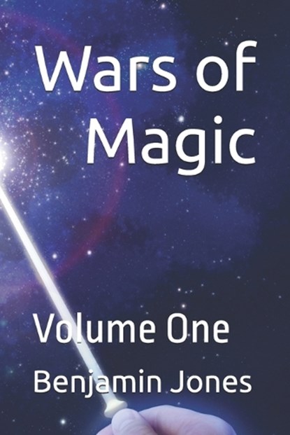 Wars of Magic The BEGINNING, Benjamin Jones - Paperback - 9781095685044