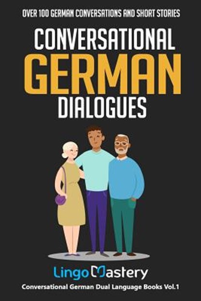 Conversational German Dialogues: Over 100 German Conversations and Short Stories, Lingo Mastery - Paperback - 9781096182290