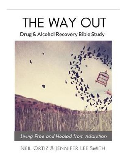 The Way Out: Drug & Alcohol Recovery Bible Study, Jennifer Lee Smith - Paperback - 9781096220053