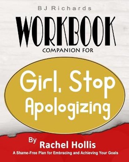 Workbook Companion For Girl Stop Apologizing by Rachel Hollis, RICHARDS,  Bj - Paperback - 9781096293712