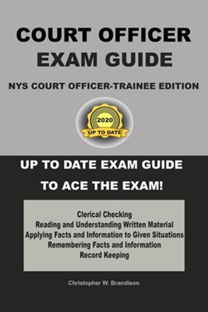 NYS Court Officer-Trainee Exam Guide, Christopher W. Brandison - Paperback - 9781096644897