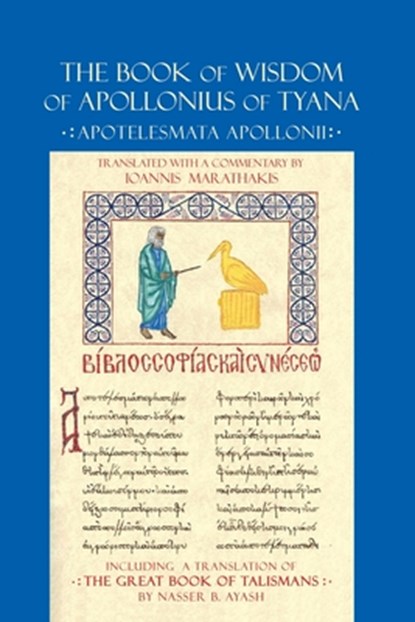 The Book of Wisdom of Apollonius of Tyana: Apotelesmata Apollonii, Nasser B. Ayash - Paperback - 9781096658764