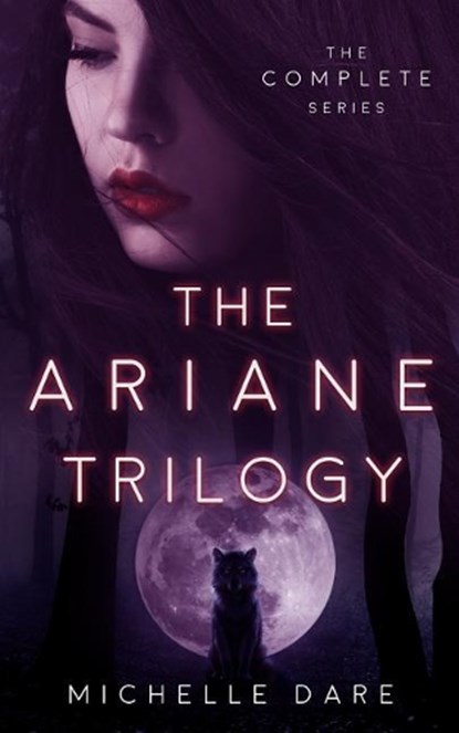 The Ariane Trilogy, Dare Michelle Dare - Paperback - 9781096764595