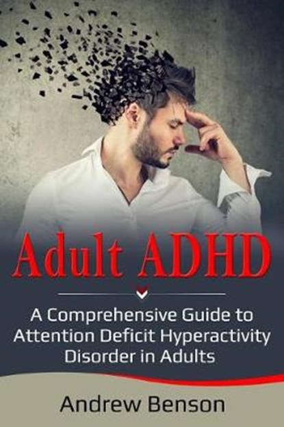 Adult ADHD, Andrew Benson - Paperback - 9781097391868