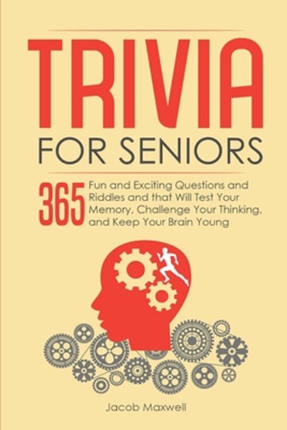 Trivia for Seniors, Jacob Maxwell - Paperback - 9781097452446