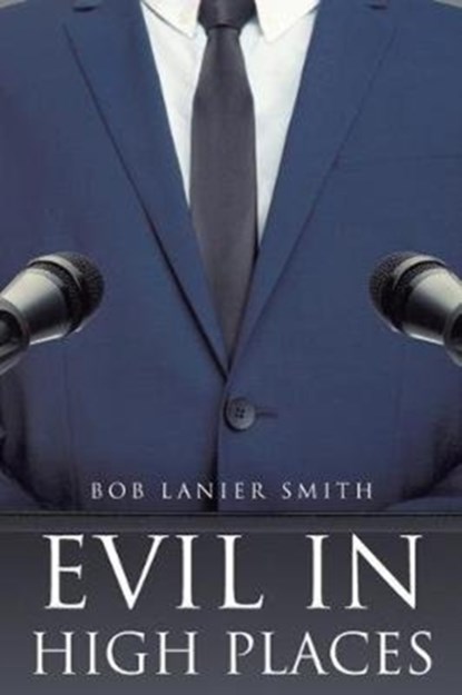 Evil In High Places, Bob Lanier Smith - Paperback - 9781098024918