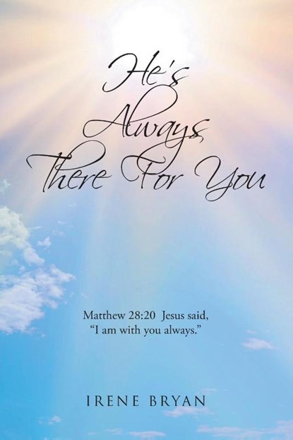 He's Always There For You, Irene Bryan - Paperback - 9781098068769