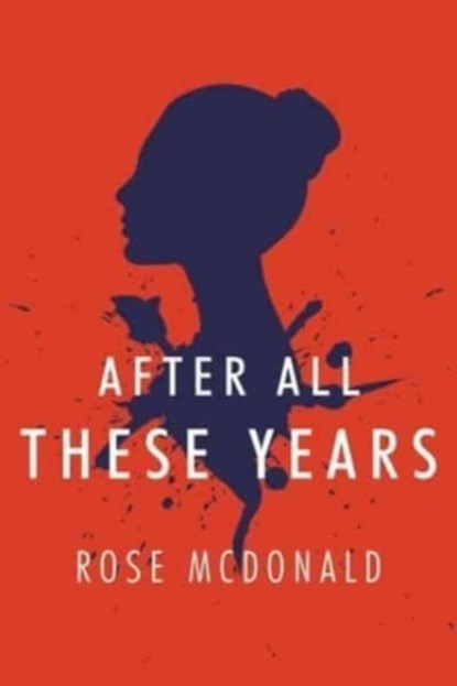 After All These Years, Rose McDonald - Paperback - 9781098095024
