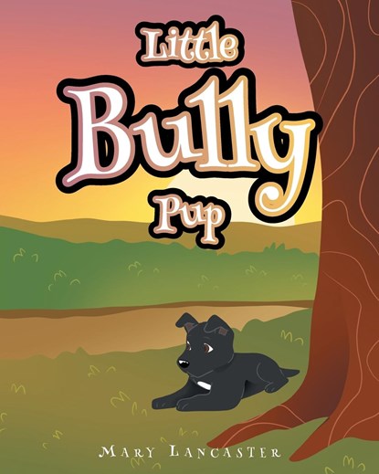 Little Bully Pup, Mary Lancaster - Paperback - 9781098095307