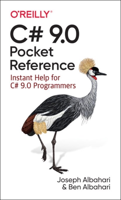 C# 9.0 Pocket Reference, Joseph Albahari ; Ben Albahari - Paperback - 9781098101138