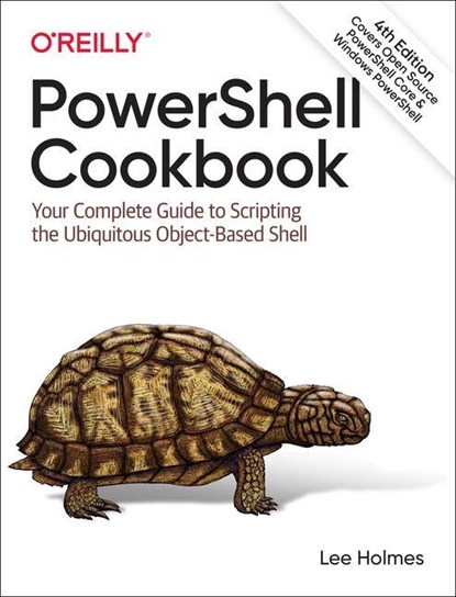 PowerShell Cookbook, Lee Holmes - Paperback - 9781098101602