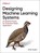 Designing Machine Learning Systems, Chip Huyen - Paperback - 9781098107963