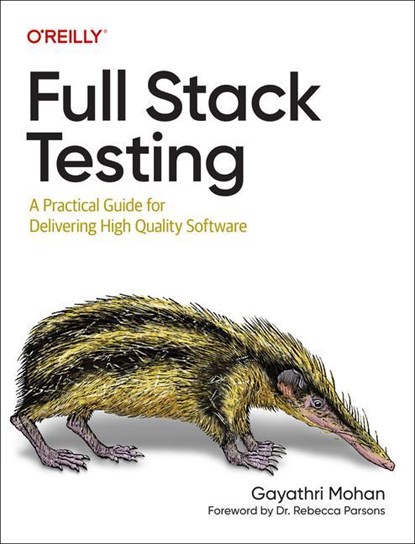 Full Stack Testing, Gayathri Mohan - Paperback - 9781098108137