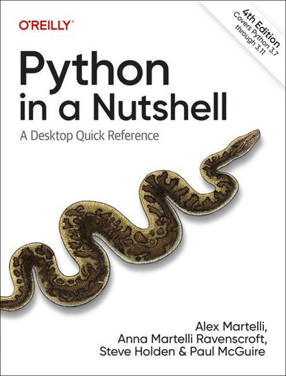 Python in a Nutshell, Alex Martelli ; Anna Ravenscroft ; Steve Holden ; Paul McGuire - Paperback - 9781098113551