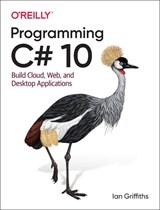Programming C# 10 - Ian Griffiths - 9781098117818