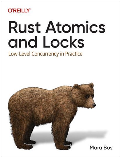 Rust Atomics and Locks, Mara Bos - Paperback - 9781098119447