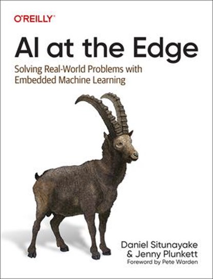 AI at the Edge, Daniel Situnayake ; Jenny Plunkett - Paperback - 9781098120207