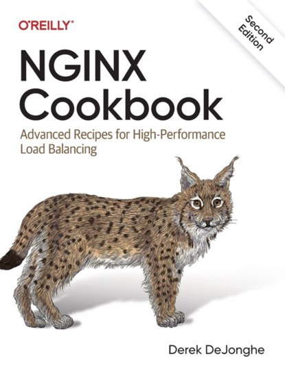 NGINX Cookbook, Derek DeJonghe - Paperback - 9781098126247