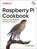 Raspberry Pi Cookbook, 4E, Simon Monk - Paperback - 9781098130923