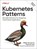 Kubernetes Patterns, Bilgin Ibyram ; Roland Huss - Paperback - 9781098131685