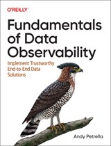 Fundamentals of Data Observability - Andy Petrella - 9781098133290