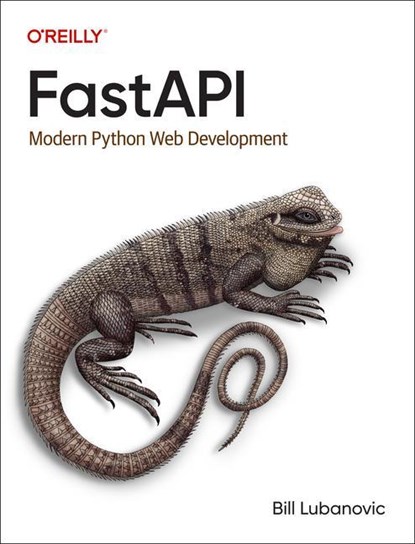 FastAPI, Bill Lubanovic - Paperback - 9781098135508