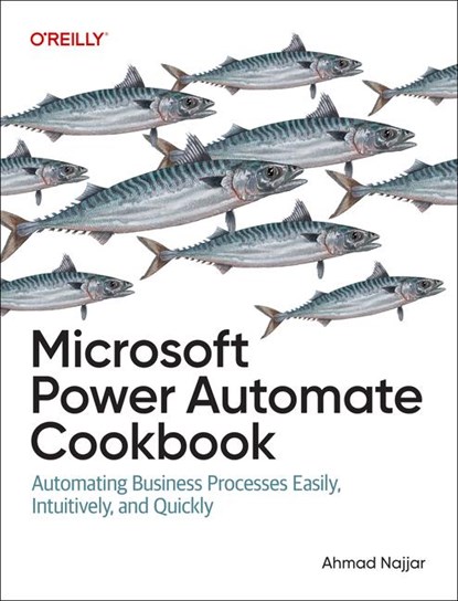 Microsoft Power Automate Cookbook, Ahmad Najjar - Paperback - 9781098142766