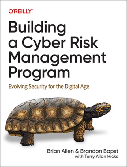 Building a Cyber Risk Management Program, Brian Allen ; Brandon Bapst ; Terry Hicks - Paperback - 9781098147792