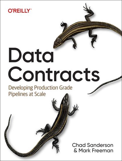 Data Contracts, Chad Sanderson ; Mark Freeman - Paperback - 9781098157630