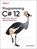 Programming C# 12, Ian Griffiths - Paperback - 9781098158361