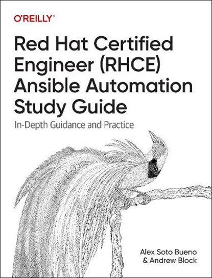 Red Hat Certified Engineer (Rhce) Ansible Automation Study Guide, Alex Soto Bueno ; Andrew Block - Paperback - 9781098162139
