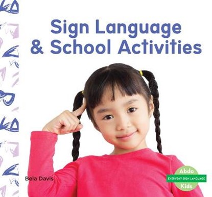 Sign Language & School Activities, Bela Davis - Gebonden - 9781098207038