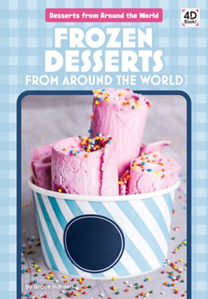 Frozen Desserts from Around the World, Grace Hansen - Gebonden - 9781098247133
