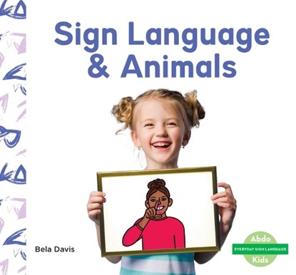 Sign Language & Animals, Bela Davis - Gebonden - 9781098264055