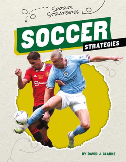 Soccer Strategies, David J. Clarke - Gebonden - 9781098292478