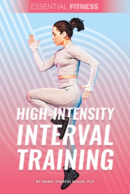 High-Intensity Interval Training, Miller Marie-Therese Phd - Gebonden - 9781098293284