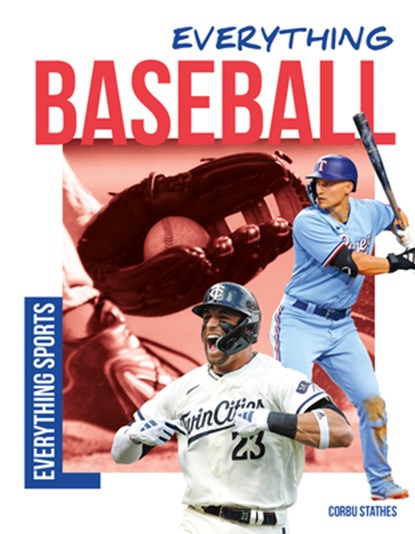 Everything Baseball, Corbu Stathes - Gebonden - 9781098293550