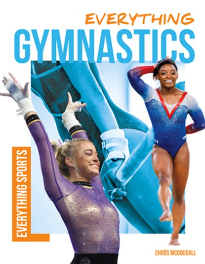 Everything Gymnastics, Chrös McDougall - Gebonden - 9781098293581