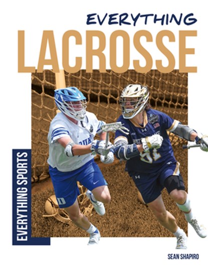 Everything Lacrosse, Sean Shapiro - Gebonden - 9781098293598