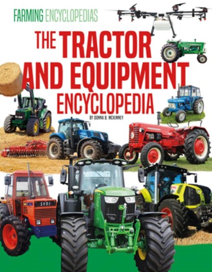 Tractor and Equipment Encyclopedia, Donna B. McKinney - Gebonden - 9781098294342
