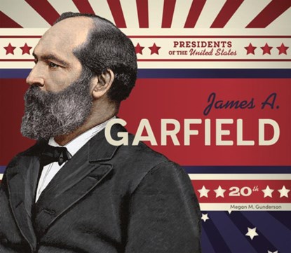 James A. Garfield, Megan M. Gunderson - Gebonden - 9781098294601