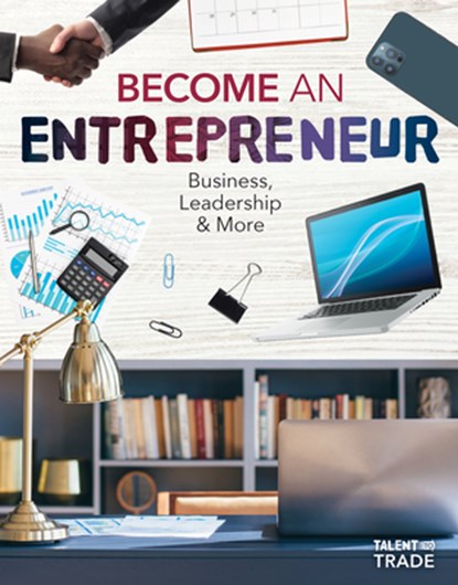 Become an Entrepreneur: Business, Leadership & More: Business, Leadership & More, Carla Mooney - Gebonden - 9781098294946