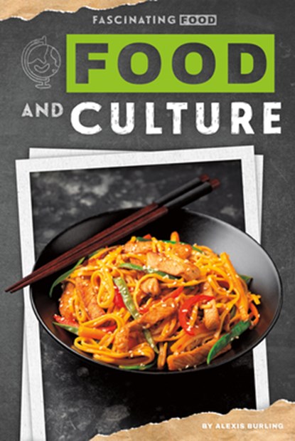 Food and Culture, Alexis Burling - Gebonden - 9781098295257