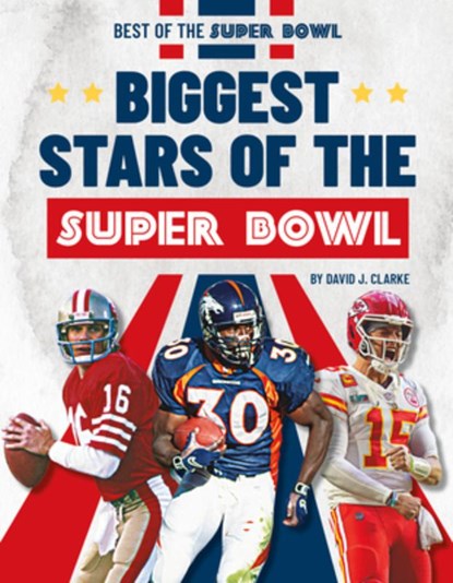 Biggest Stars of the Super Bowl, David J. Clarke - Gebonden - 9781098295400