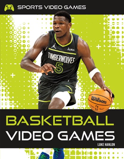 Basketball Video Games, Luke Hanlon - Gebonden - 9781098295554