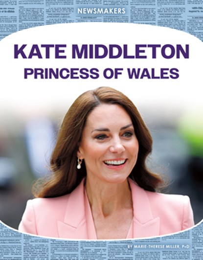 Kate Middleton: Princess of Wales: Princess of Wales, Marie-Therese Miller - Gebonden - 9781098295707