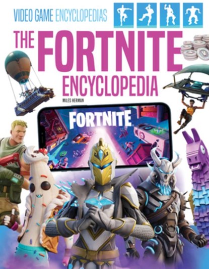 Fortnite Encyclopedia, Miles Herman - Gebonden - 9781098297619