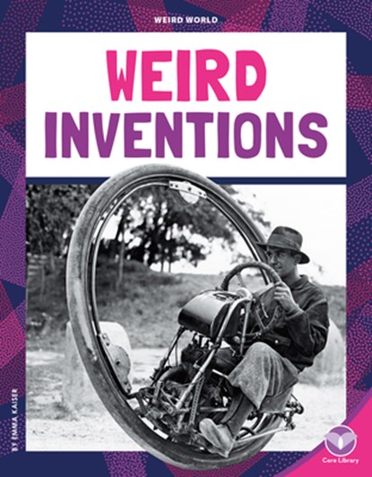 Weird Inventions, Emma Kaiser - Gebonden - 9781098298487