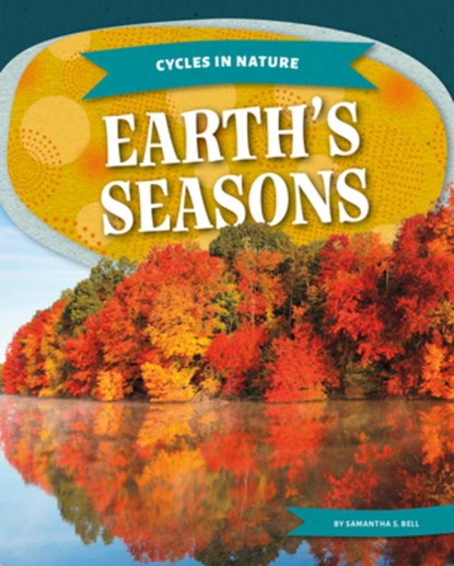 Earth's Seasons, Samantha S. Bell - Gebonden - 9781098298630
